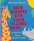 How Giraffe Got Such A Long Neck...and Why Rhino is So Grumpy by Michael Rosen