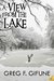 A View from the Lake by Greg F. Gifune
