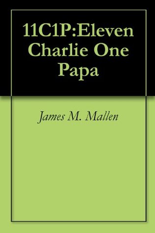 Descargar un libro de visitas gratis 11C1P:Eleven Charlie One Papa