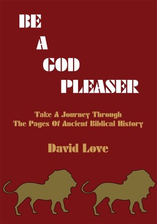 be-a-god-pleaser-take-a-journey-through-the-pages-of-ancient-biblical-history