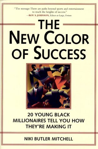 the-new-color-of-success-twenty-young-black-millionaires-tell-you-how-they-re-making-it