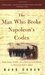 The Man Who Broke Napoleon's Codes by Mark Urban