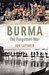 Burma The Forgotten War by Jon Latimer