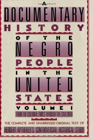 Descargue libros electrónicos gratuitos en formato epub A Documentary History of the Negro People in the United States, Vol. 1: From the Colonial Times Through the Civil War