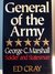 General of the Army George C. Marshall, Soldier and Statesman by Ed Cray