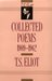 T. S. Eliot Collected Poems, 1909-1962 (The Centenary Edition) by T.S. Eliot