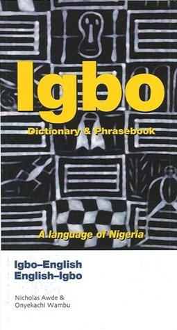 Igbo-English/English-Igbo Dictionary & Phrasebook by Nicholas Awde