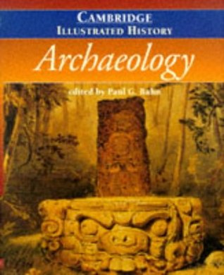 The Cambridge Illustrated History of Archaeology Descargar libros de inglés gratuitos en pdf
