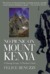 No Picnic on Mount Kenya A Daring Escape, A Perilous Climb by Felice Benuzzi