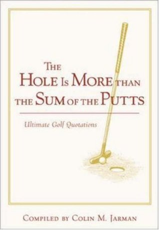 the-hole-is-more-than-the-sum-of-the-putts
