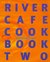 River Cafe Cook Book 2 by Rose Gray