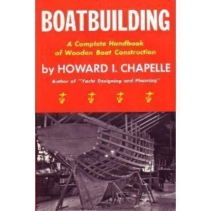 Boat Building by Howard Irving Chapelle Boat Building by Howard Irving Chapelle