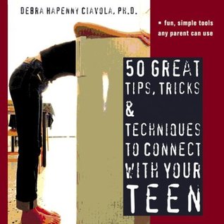 50 Great Tips, Tricks and Techniques to Connect with Your Teen FB2 TORRENT por Debra Hapenny Ciavola