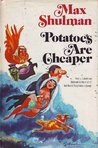 Potatoes Are Cheaper Potatoes Are Cheaper