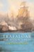 Trafalgar The Nelson Touch by David Howarth