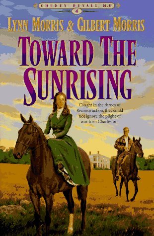 Toward the Sunrising por Lynn Morris PDF MOBI
