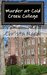Murder at Cold Creek College (Cold Creek #1) by Christa Nardi