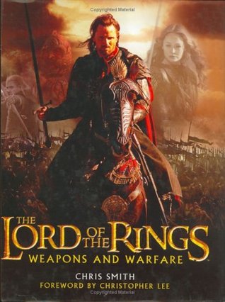 The Lord of the Rings: Weapons and Warfare