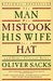The Man Who Mistook His Wife for a Hat and Other Clinical Tales by Oliver Sacks