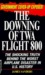The Downing Of TWA Flight 800 by James Sanders