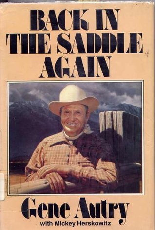Back in the Saddle Again by Gene Autry