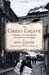 The Great Escape Nine Jews Who Fled Hitler and Changed the World by Kati Marton