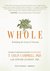 Whole Rethinking the Science of Nutrition by T. Colin Campbell