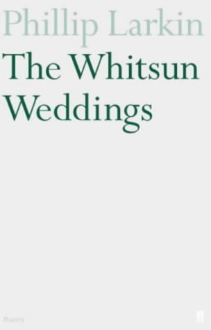 The Whitsun Weddings By Philip Larkin 443769