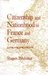Citizenship and Nationhood in France and Germany