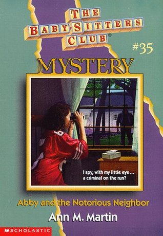 Abby And The Notorious Neighbor By Ann M Martin