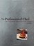 The Professional Chef