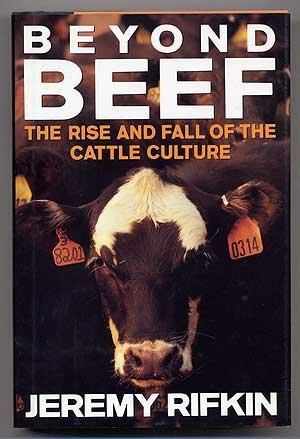 Beyond Beef: The Rise and Fall of the Cattle Culture