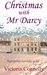Christmas with MR Darcy by Victoria Connelly