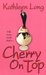 Cherry On Top by Kathleen Long