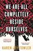 We Are All Completely Beside Ourselves by Karen Joy Fowler