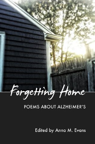forgetting-home-poems-about-alzheimer-s