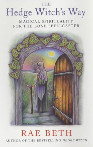 the-hedge-witch-s-way-magical-spirituality-for-the-lone-spellcaster