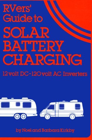 RVers Guide to Solar Battery Charging: 12 Volt DC-120 Volt AC Inverters