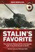 Stalin's Favorite The Combat History of the 2nd Guards Tank Army from Kursk to Berlin Volume 1 January 1943-June 1944 by Igor Nebolsin