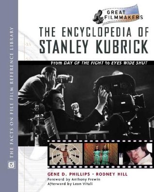 Encyclopedia Of Stanley Kubrick From Day The Fight To Eyes Wide Encyclopedia Of Stanley Kubrick From Day The Fight To Eyes Wide