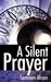 A Silent Prayer by Sam A.