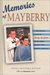 Memories of Mayberry A Nostalgic Look at Andy Griffiths Hometown, Mount Airy, North Carolina by Jewell Mitchell Kutzer