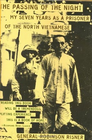 The Passing of the Night: My Seven Years as a Prisoner of the North Vietnamese