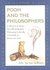 Pooh and the Philosophers In Which It Is Shown That All of Western Philosophy Is Merely a Preamble to Winnie-the-Pooh by John Tyerman Williams