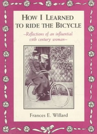 how-i-learned-to-ride-the-bicycle-reflections-of-an-influential-19th-century-woman
