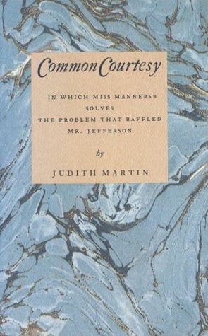 Common Courtesy: In Which Miss Manners Solves the Problem That Baffled Mr. Jefferson Ebooks para descargar gratis