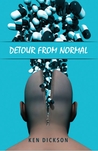 Detour from Normal by Ken Dickson