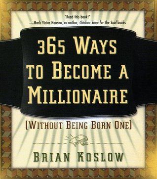 365 Ways to Become a Millionaire: 978-0452281110 por Brian Koslow