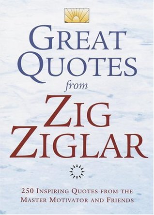 Great Quotes From Zig Ziglar 60 Inspiring Quotes From The Master Cool Great Quotes Great Quotes From Zig Ziglar 60 Inspiring Quotes From The Master Cool Great Quotes