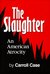 The Slaughter An American Atrocity by Carroll Case